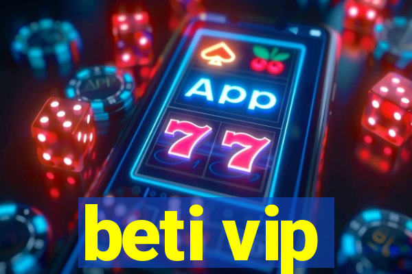 beti vip